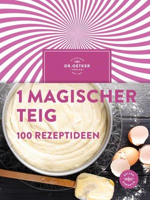 cover image of 1 magischer Teig – 100 Rezeptideen